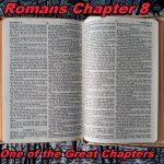 Romans Chapter 8- one of the great chapters
